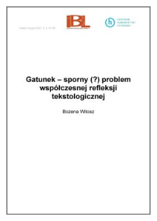 Gatunek - sporny (?) problem wsp&oacute;łczesnej refleksji tekstologicznej