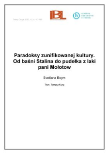Paradoksy zunifikowanej kultury. Od baśni Stalina do pudełka z laki pani Mołotow