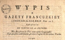 Wypis Z Gazety Francuzkiey (Courier-du-Bas-Rhin Nro 14.) Artykułu De Cleves, Le 16. Fevrier: Ma Profsion de Foi avec cette Epigraphe: Si je peufois autrement, je vous l'eusse dit de m&ecirc;me. Turin, 1790
