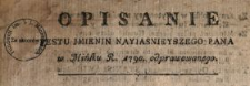 Opisanie Festu Jmienin Nayiasnieyszego Pana w Mińsku R. 1790. odprawowanego