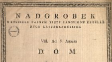 Nadgrobek W Kosciele Farnym Xięzy Kanonikow Regularnych Latteranenskich : VIII. Ad S. Annam