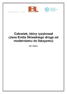 Człowiek, który ryzykował (Jana Emila Skiwskiego droga od modernizmu do faszyzmu)