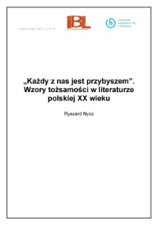 "Każdy z nas jest przybyszem". Wzory tożsamości w literaturze polskiej XX wieku