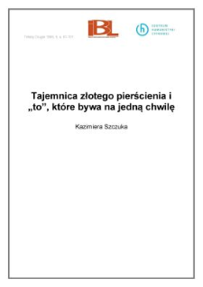 Tajemnica złotego pierścienia i "to", które bywa na jedną chwilę