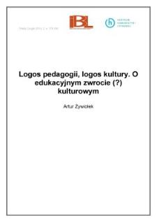 Logos pedagogii, logos kultury. O edukacyjnym zwrocie (?) kulturowym