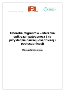 Choroba migrantów – literacka epikryza i patogeneza (na przykładzie narracji osadniczej i postosadniczej)