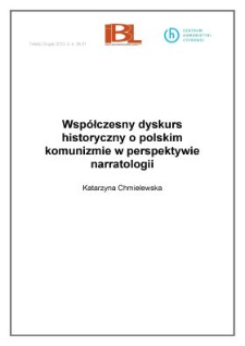 Wsp&oacute;łczesny dyskurs historyczny o polskim komunizmie w&nbsp;perspektywie narratologii