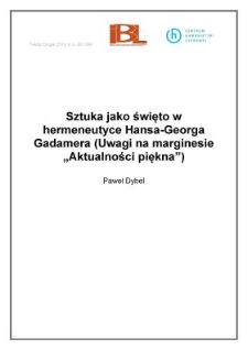 Sztuka jako święto w hermeneutyce Hansa-Georga Gadamera (Uwagi na marginesie "Aktualności piękna")