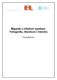 Migawki z bliskich spotkań. Fotografia, literatura i historia