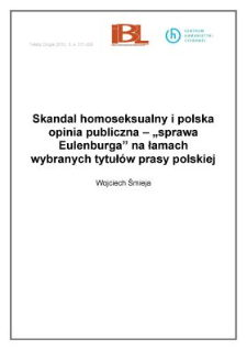 Skandal homoseksualny i polska opinia publiczna &ndash; &bdquo;sprawa Eulenburga&rdquo; na łamach wybranych tytuł&oacute;w prasy polskiej