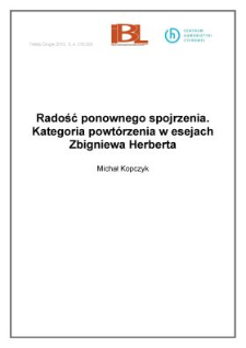 Radość ponownego spojrzenia. Kategoria powtórzenia w esejach Zbigniewa Herberta