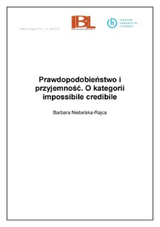 Prawdopodobieństwo i przyjemność. O kategorii impossibile credibile