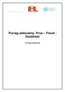 Pociąg seksualny. Prus – Freud – Grabiński