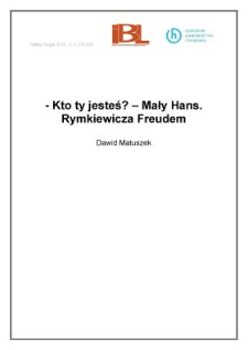 &ndash; Kto ty jesteś? &ndash; Mały Hans. Rymkiewicza Freudem