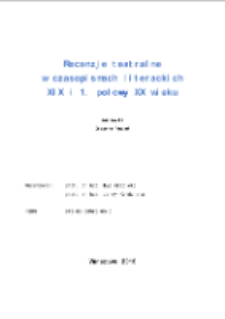 Recenzje teatralne w czasopismach literackich XIX i 1 poł. XX w.