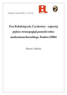 Ewa Kołodziejczyk, Czechowicz - najwyżej piękno : światopogląd poetycki wobec modernizmu literackiego. Krak&oacute;w 2006