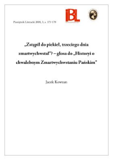 &bdquo;Zstąpił do piekieł, trzeciego dnia zmartwychwstał&rdquo;? &ndash; glosa do &bdquo;Historyi o chwalebnym zmartwychwstaniu Pańskim&rdquo;