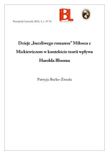 Dzieje &bdquo;burzliwego romansu&rdquo; Miłosza z Mickiewiczem w kontekście teorii wpływu Harolda Blooma