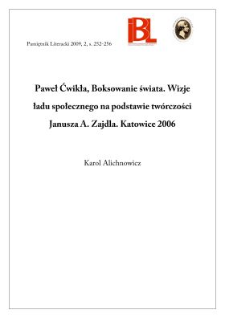 Paweł Ćwikła, Boksowanie świata. Wizje ładu społecznego na podstawie twórczości Janusza A. Zajdla. Katowice 2006