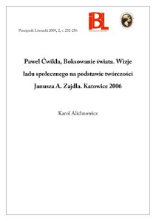 Paweł Ćwikła, Boksowanie świata. Wizje ładu społecznego na podstawie tw&oacute;rczości Janusza A. Zajdla. Katowice 2006