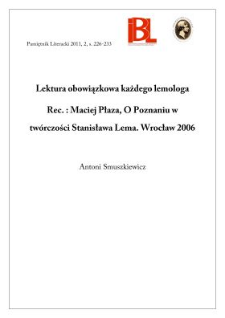 Lektura obowiązkowa każdego lemologa. Rec.: Maciej Płaza, O poznaniu w tw&oacute;rczości Stanisława Lema. Wrocław 2006