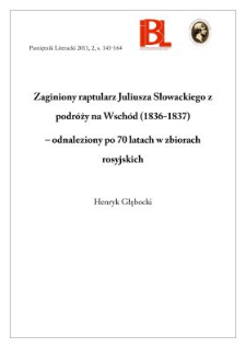 Zaginiony raptularz Juliusza Słowackiego z podr&oacute;ży na Wsch&oacute;d (1836&ndash;1837) &ndash; odnaleziony po 70 latach w zbiorach rosyjskich