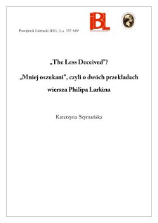 „The Less Deceived”? Mniej oszukani, czyli o dwóch przekładach Philipa Larkina