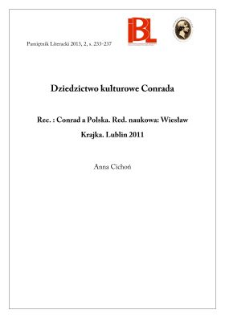 Dziedzictwo kulturowe Conrada. Rec.: Conrad a Polska. Red. naukowa: Wiesław Krajka. Lublin 2011. Seria „Joseph Conrad a Polska, Europa Środkowo-Wschodnia i Świat”. T. 1