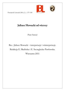 Juliusz Słowacki od wierszy. Rec.: Juliusz Słowacki – interpretacje i reinterpretacje. Red. Ewangelina Skalińska, Ewa Szczeglacka-Pawłowska. Warszawa 2011