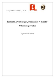 Romana Jaworskiego „wjeżdżanie w miasto”. Urbanizm opowiadań
