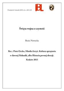 Święta wojna o czystość. Rec.: Piotr Oczko, Miotła i krzyż. Kultura sprzątania w dawnej Holandii, albo Historia pewnej obsesji. Krak&oacute;w 2013