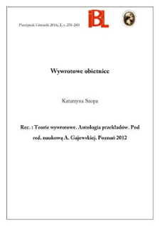 Wywrotowe obietnice. Rec.: Teorie wywrotowe. Antologia przekład&oacute;w.Pod redakcją naukową Agnieszka Gajewska. Poznań 2012