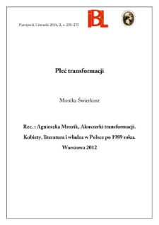 Płeć transformacji. Rec.: Agnieszka Mrozik, Akuszerki transformacji.Kobiety, literatura i władza w Polsce po 1989 roku. Warszawa 2012. &bdquo;LupaObscura&rdquo;