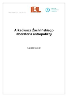 Arkadiusza Żychlińskiego laboratoria antropofikcji