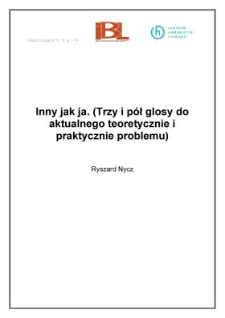 Inny jak ja. Trzy i pół glosy do aktualnego teoretycznie i praktycznie problemu