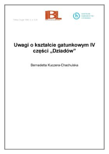 Uwagi o kształcie gatunkowym IV części "Dziad&oacute;w"