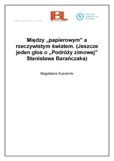 Między "papierowym" a rzeczywistym światem. (Jeszcze jeden głos o "Podróży zimowej" Stanisława Barańczaka)