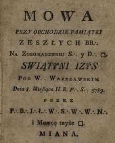 Mowa Przy Obchodzie Pamiątki Zeszłych BB.: Na Zgromadzeniu S.: y D.: [ ] Swiątyni Izys Pod W.: Warszawskim Dnia 8. Miesiąca II. R.P.: S.: 5789