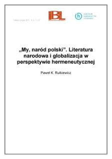 „My, naród polski”. Literatura narodowa i globalizacja w perspektywie hermeneutycznej