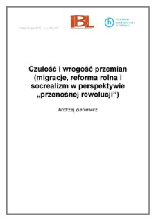 Czułość i wrogość przemian (migracje, reforma rolna i socrealizm w perspektywie &bdquo;prześnionej rewolucji&rdquo;)