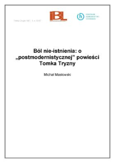 B&oacute;l nie - istnienia: o "postmodernistycznej" powieści Tomka Tryzny