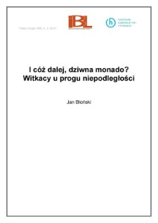 I cóż dalej, dziwna monado? Witkacy u progu niepodległości