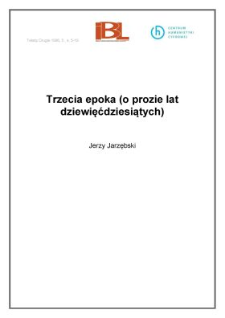 Trzecia epoka (o prozie lat dziewięćdziesiątych)