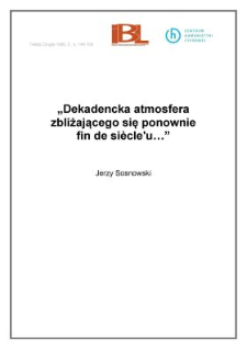 "Dekadencka atmosfera zbliżającego się ponownie fin de si&egrave;cle`u ..."