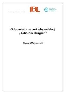 Odpowiedź na ankietę redakcji "Tekst&oacute;w Drugich"