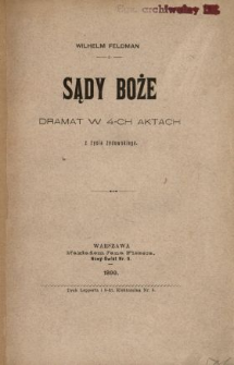 Sądy boże : dramat w 4-ch aktach z życia żydowskiego