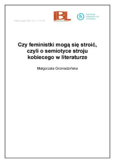 Czy feministki mogą się stroić, czyli o semiotyce stroju kobiecego w literaturze