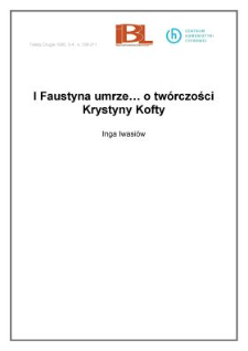 I Faustyna umrze... o tw&oacute;rczości Krystyny Kofty
