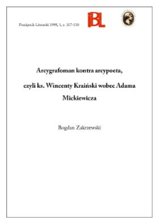 Arcygrafoman kontra arcypoeta, czyli ks. Wincenty Kraiński wobec Adama Mickiewicza