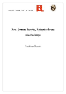 Joanna Partyka, Rękopisy dworu szlacheckiego doby staropolskiej. Warszawa 1995